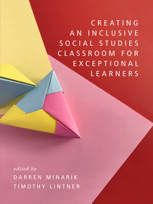 cover image of Creating an Inclusive Social Studies Classroom for Exceptional Learners